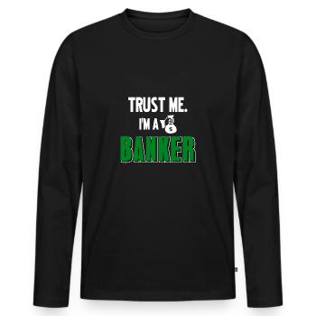Banker Geschenk - Männer Premium Bio Langarmshirt - Schwarz - Vorne - Nico (187cm)