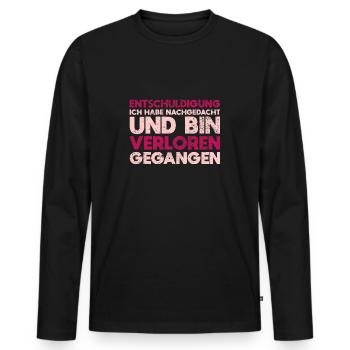 Entschuldigung, Ich Habe Nachgedacht Und Bin... - Männer Premium Bio Langarmshirt - Schwarz - Vorne - Nico (187cm)