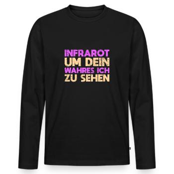 Infrarot, Um Dein Wahres Ich Zu Sehen - Männer Premium Bio Langarmshirt - Schwarz - Vorne - Nico (187cm)