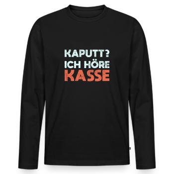 Kaputt? Ich Höre Kasse - Männer Premium Bio Langarmshirt - Schwarz - Vorne - Nico (187cm)
