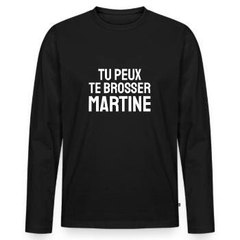 tu peux te brosser martine - T-shirt manches longues Premium bio Homme - noir - Devant - Nico (187cm)