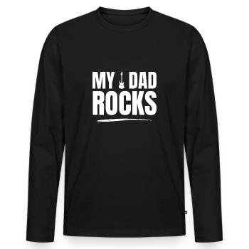 My Dad Rocks! Rocker Daddy Music Gift - Men's Premium Organic Long Sleeve Shirt - black - Front - Nico (187cm)