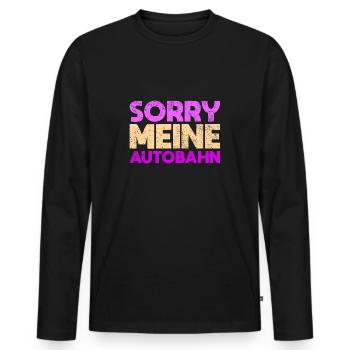 Sorry, Meine Autobahn - Männer Premium Bio Langarmshirt - Schwarz - Vorne - Nico (187cm)