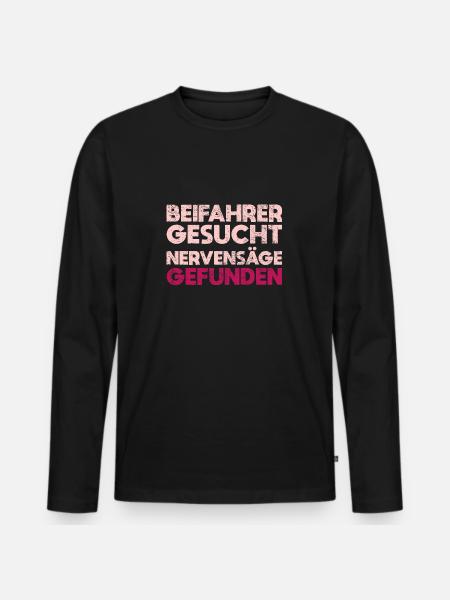 Beifahrer Gesucht Nervensäge Gefunden - Männer Premium Bio Langarmshirt - Schwarz