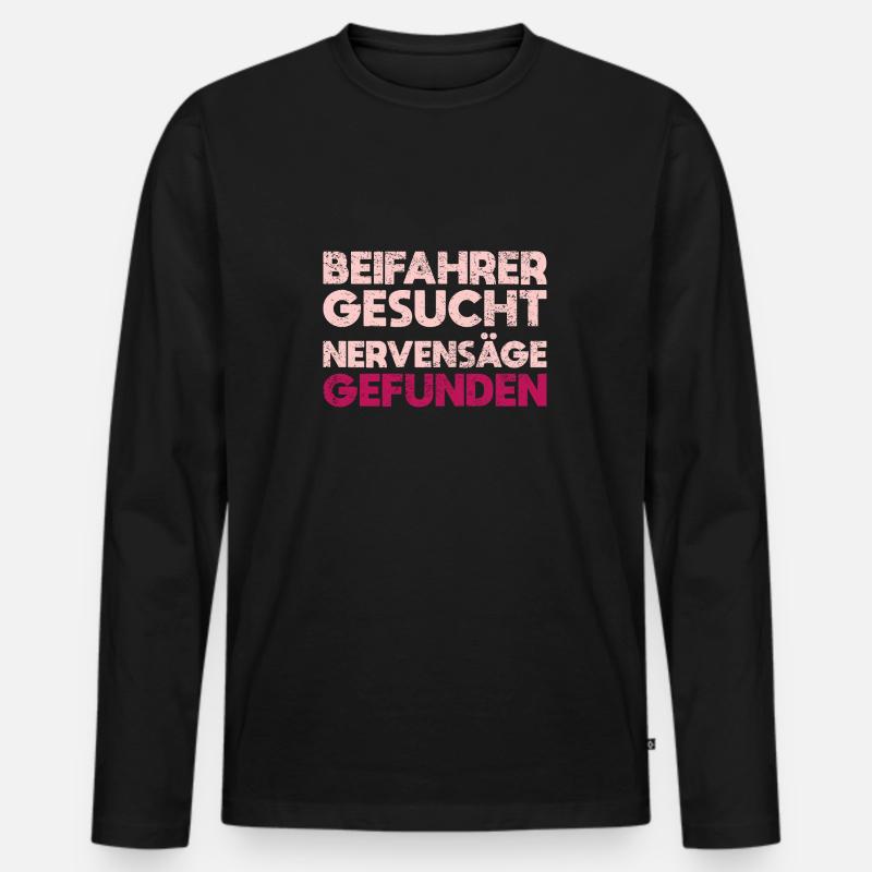 Beifahrer Gesucht Nervensäge Gefunden - Männer Premium Bio Langarmshirt - Schwarz