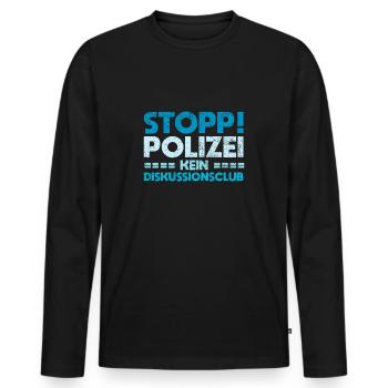 Stopp! Polizei: Kein Diskussionsclub - Männer Premium Bio Langarmshirt - Schwarz - Vorne - Nico (187cm)