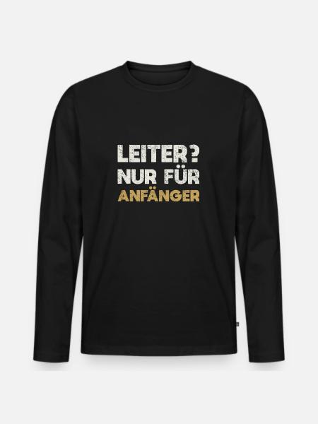 Leiter? Nur Für Anfänger - Männer Premium Bio Langarmshirt - Schwarz