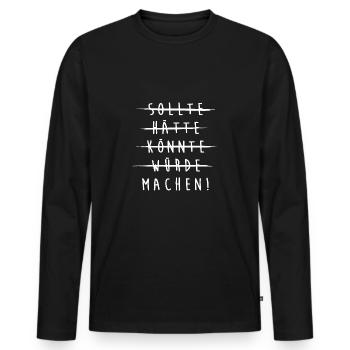 Make easy doers no excuses do work - Men's Premium Organic Long Sleeve Shirt - black - Front - Nico (187cm)