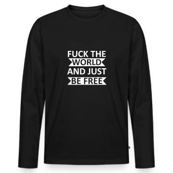 Fuck the world et juste être libre - T-shirt manches longues Premium bio Homme - noir - Devant - Nico (187cm)