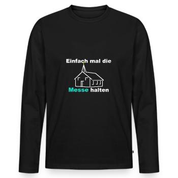 Einfach mal die Messe halten Fresse halten - Männer Premium Bio Langarmshirt - Schwarz - Vorne - Nico (187cm)