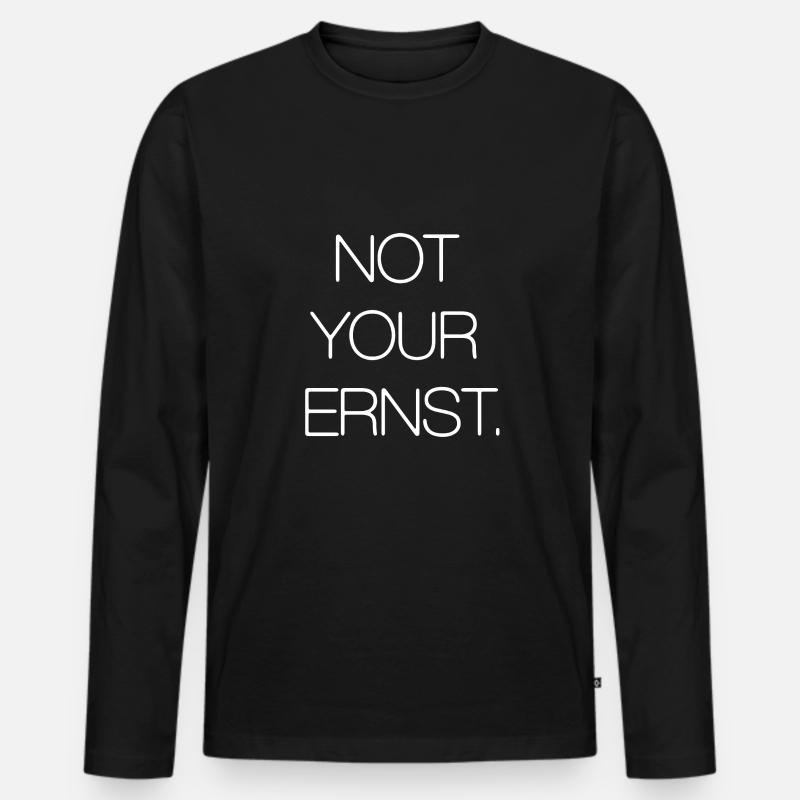 Not Your Ernst - Männer Premium Bio Langarmshirt - Schwarz