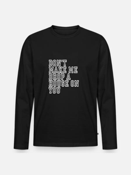 funny sarcastic sayings saying sarcasm - Men's Premium Organic Long Sleeve Shirt - black
