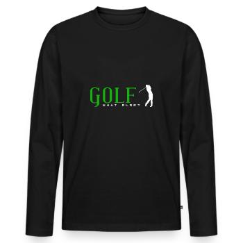Golf was sonst? Golfer Golden Männer Frauen Kinder - Männer Premium Bio Langarmshirt - Schwarz - Vorne - Nico (187cm)