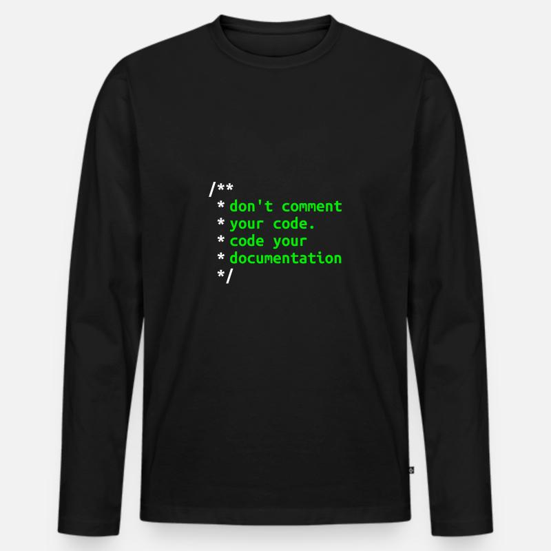 Don't Comment Your Code. Code Your Documentation. Men's Premium Organic Long Sleeve Shirt