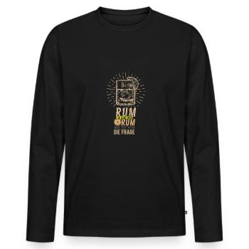 Rhum, ou pas rhum, idée cadeau - T-shirt manches longues Premium bio Homme - noir - Devant - Nico (187cm)