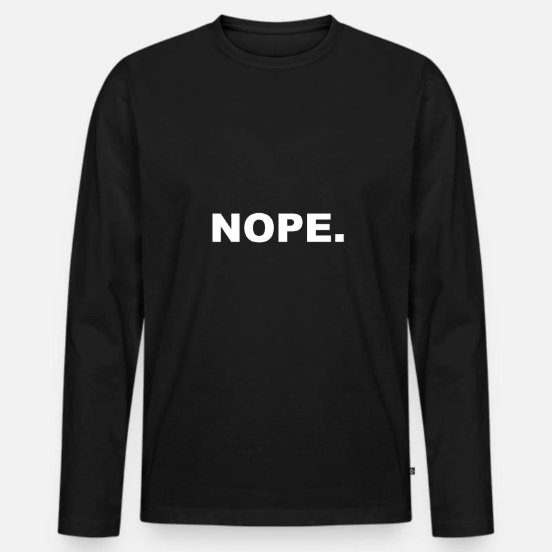 NOPE. - Men's Premium Organic Long Sleeve Shirt - black