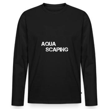 Aquascaping Aquarium Aquascaper Slogan Design - Men's Premium Organic Long Sleeve Shirt - black - Front - Nico (187cm)