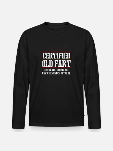 Certified Old Fart - Men's Premium Organic Long Sleeve Shirt - black