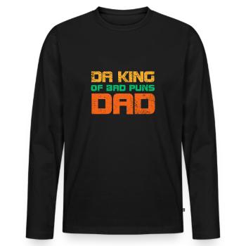 Da King Of Bad Puns Dad - Men's Premium Organic Long Sleeve Shirt - black - Front - Nico (187cm)