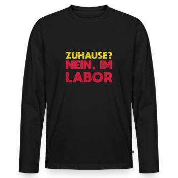 Zuhause? Nein, Im Labor - Männer Premium Bio Langarmshirt - Schwarz - Vorne - Nico (187cm)