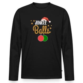 Weihnachten Männer Humor Lustig Jingle Balls - Männer Premium Bio Langarmshirt - Schwarz - Vorne - Nico (187cm)