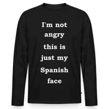 Je ne suis pas en colère, c’est juste mon visage espagnol - T-shirt manches longues Premium bio Homme - noir - Devant - Nico (187cm)