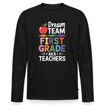 Dream Team First Grade Teachers Back To School - Männer Premium Bio Langarmshirt - Schwarz - Vorne - Nico (187cm)