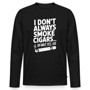 Ich rauche nicht immer Zigarren... Oh warte, ja, das will ich - Männer Premium Bio Langarmshirt - Schwarz - Vorne - Nico (187cm)