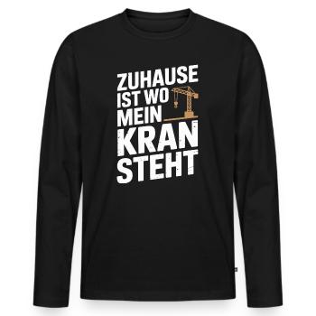  Zuhause Ist Wo Mein Kran Steht Kranfahrer Baukran - Männer Premium Bio Langarmshirt - Schwarz - Vorne - Nico (187cm)