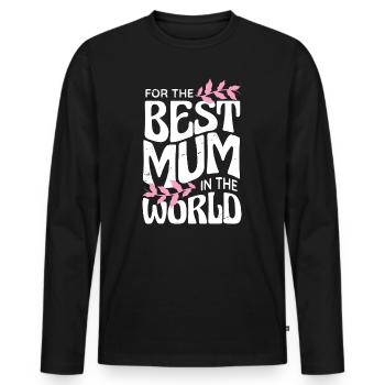 Best Mum in the World - Men's Premium Organic Long Sleeve Shirt - black - Front - Nico (187cm)