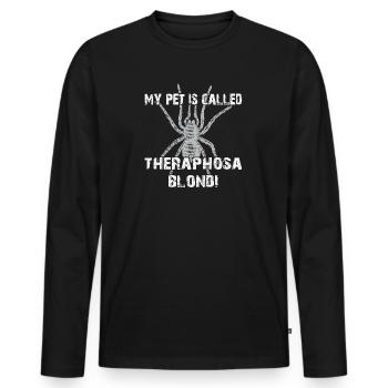 My pet's name is Theraphosa Blondi - Men's Premium Organic Long Sleeve Shirt - black - Front - Nico (187cm)