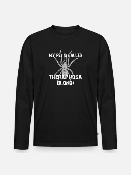 My pet's name is Theraphosa Blondi - Men's Premium Organic Long Sleeve Shirt - black