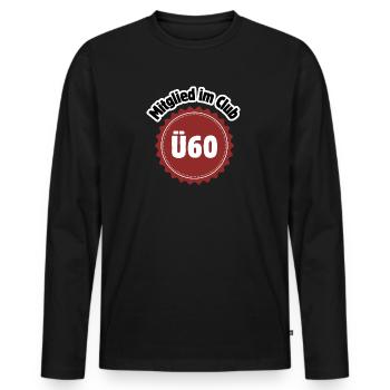 60th Birthday - Member of the Club Ü60 - Men's Premium Organic Long Sleeve Shirt - black - Front - Nico (187cm)
