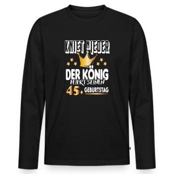 König Geburtstag 45 King Prinz Kniet nieder Krone - Männer Premium Bio Langarmshirt - Schwarz - Vorne - Nico (187cm)