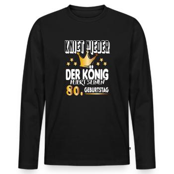 König Geburtstag 80 King Prinz Kniet nieder Krone - Männer Premium Bio Langarmshirt - Schwarz - Vorne - Nico (187cm)