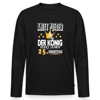König Geburtstag 25 King Prinz Kniet nieder Krone - Männer Premium Bio Langarmshirt - Schwarz - Vorne - Nico (187cm)