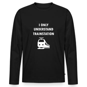 I Only Understand Trainstation Denglisch Spruch - Männer Premium Bio Langarmshirt - Schwarz - Vorne - Nico (187cm)