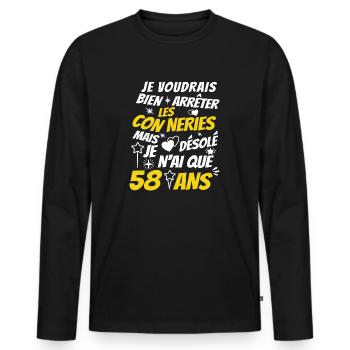 conneries 58 ans / humour anniversaire 58 ans - T-shirt manches longues Premium bio Homme - noir - Devant - Nico (187cm)
