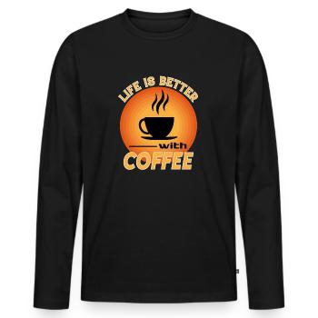 Kaffee Coffee drinking trinken Life is better - Men's Premium Organic Long Sleeve Shirt - black - Front - Nico (187cm)