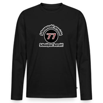 77 – Schnapszahl erreicht, Schnäpse bereit! Prost! - Männer Premium Bio Langarmshirt - Schwarz - Vorne - Nico (187cm)