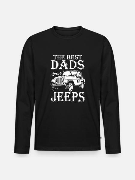 The Best Dads Drive Jeeps - Men's Premium Organic Long Sleeve Shirt - black