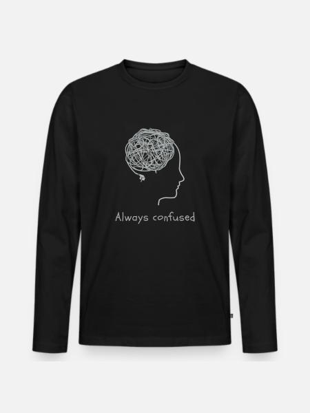 Always confused - Men's Premium Organic Long Sleeve Shirt - black