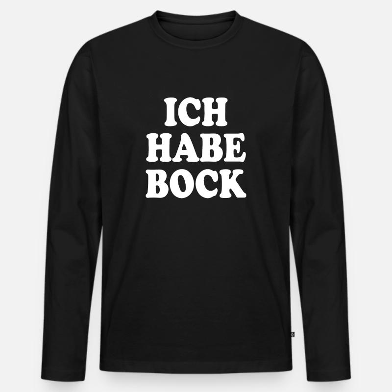 Ich habe bock - Männer Premium Bio Langarmshirt - Schwarz