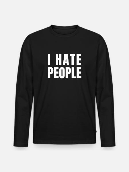 Ich hasse Menschen - Männer Premium Bio Langarmshirt - Schwarz