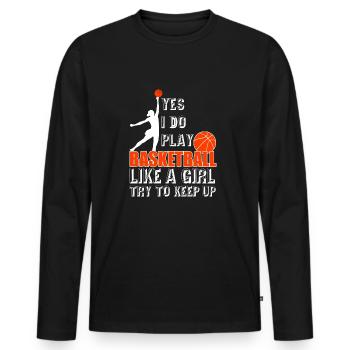 Oui je joue de basket-ball comme une fille Essayez de garder - T-shirt manches longues Premium bio Homme - noir - Devant - Nico (187cm)