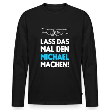 Lass Das Mal Den Michael Machen - Männer Premium Bio Langarmshirt - Schwarz - Vorne - Nico (187cm)