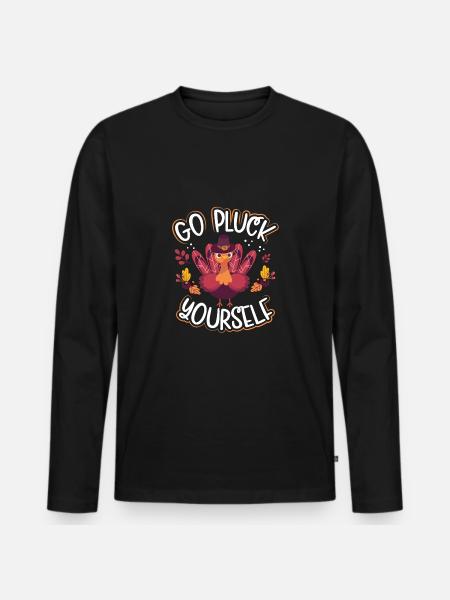Go And Pluck Yourself - Men's Premium Organic Long Sleeve Shirt - black