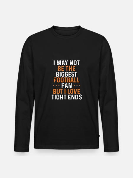 I love tight ends - Men's Premium Organic Long Sleeve Shirt - black