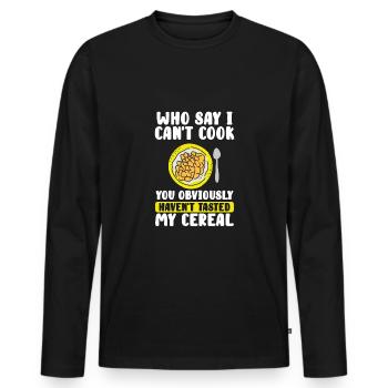 Who says I can't cook? - Men's Premium Organic Long Sleeve Shirt - black - Front - Nico (187cm)