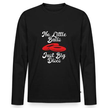 Pas de petites boules, seulement de grands disques - T-shirt manches longues Premium bio Homme - noir - Devant - Nico (187cm)